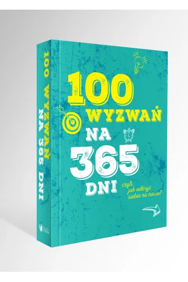 100 wyzwa� na 365 dni czyli jak odkry� siebie na nowo - Sabine Hausmann