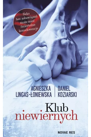 Klub niewiernych - Agnieszka Lingas-oniewska, Daniel Koziarski