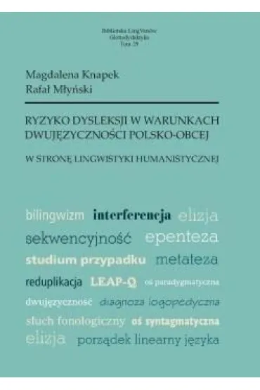 Ryzyko dysleksji w warunkach dwuj�zyczno�ci.. - Magdalena  Knapek, Rafa�  M�y�ski