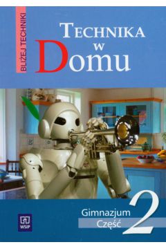 Bli�ej techniki technika w domu cz�� 2 - Michalicka Marta, Janisiewicz Bo�ena - Bo�ena Janisiewicz, Marta Michalicka
