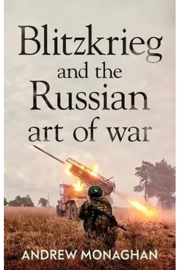 Blitzkrieg and the Russian Art of War wer. angielska - Andrew Monaghan