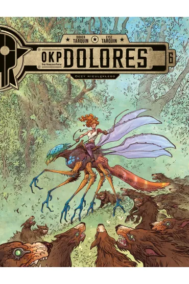 Oczy Nieul�k�ego. OKP Dolores. Tom 6 - Lyse Tarquin, Didier Tarquin
