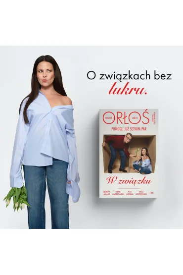 W zwi�zku - Paulina Or�o�, Maciej Or�o�, Magdalena Kuszewska