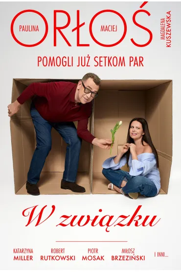 W zwi�zku - Paulina Or�o�, Maciej Or�o�, Magdalena Kuszewska