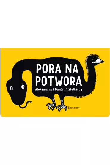 Pora na potwora - Aleksandra Mizieliska, Daniel Mizieliski