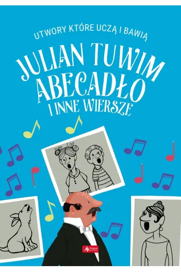 Abecad�o i inne wiersze. Utwory, kt�re ucz� i bawi� - Julian Tuwim