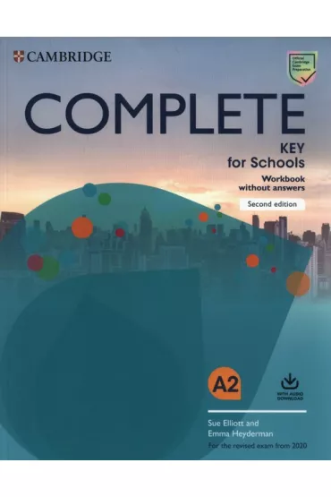Complete Key for Schools A2. Workbook without answers with Audio Download - Emma Heyderman, Sue Elliott