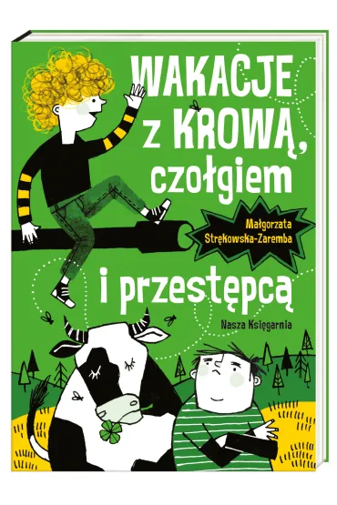 Wakacje z krow�, czo�giem i przest�pc� - Ma�gorzata Str�kowska-Zaremba