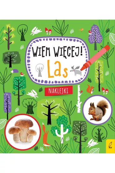 Wiem wi�cej! Las