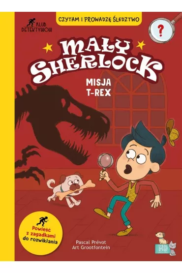 Misja T-REX. Ma�y Sherlock - Pascal Prevot