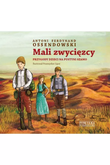 Mali zwyci�zcy - Antoni Ferdynand Ossendowski