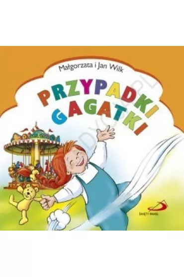 Przypadki Gagatki - Ma�gorzata i Jan Wilk