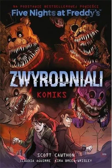 Zwyrodniali. Five Nights at Freddy`s. Komiks. Tom 2 - Scott Cawthon