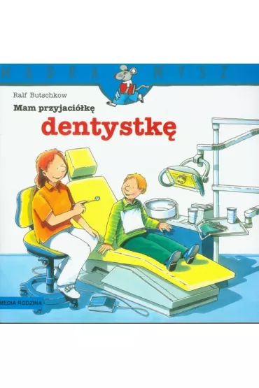 M�dra mysz - Mam przyjaciela. Mam przyjaci�k� dentystk� - Ralf Butschkow