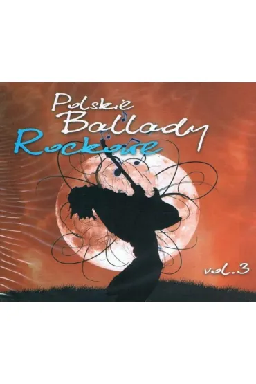 Polskie ballady rockowe vol.3 CD