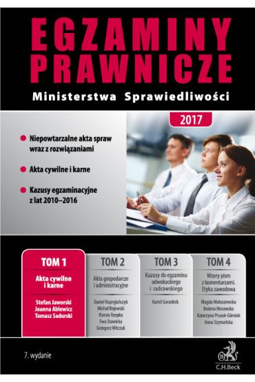 Akta cywilne i karne. Egzaminy Prawnicze Ministerstwa Sprawiedliwości 2017. Tom 1