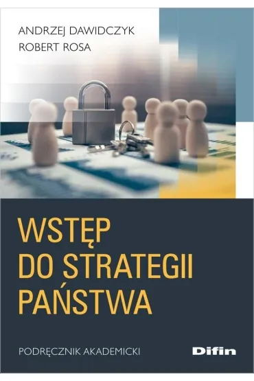 Wst�p do strategii pa�stwa. Podr�cznik akademicki - Andrzej Dawidczyk, Rosa Robert
