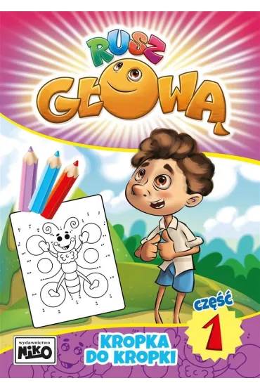 Kropka do kropki. Rusz g�ow�. Cz�� 1