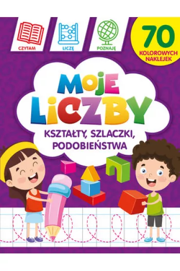 Moje liczby: Kszta�ty, szlaczki, podobie�stwa - Krzysztof Wi�niewski, Monika  Kalinowska