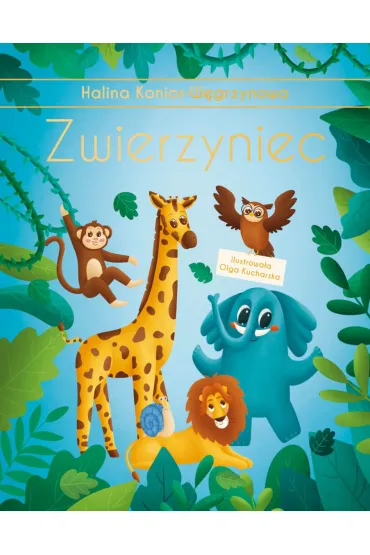 Zwierzyniec - Halina Konior-W�grzynowa, Olga Kucharska