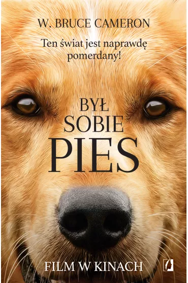 By� sobie pies - W. Bruce Cameron