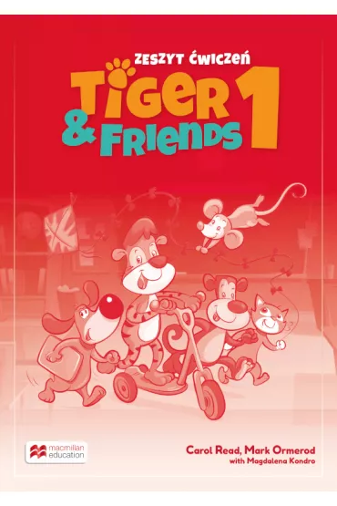 Tiger & Friends 1. Zeszyt wicze + kod - Magdalena Kondro, Mark Ormerod, Carol Read