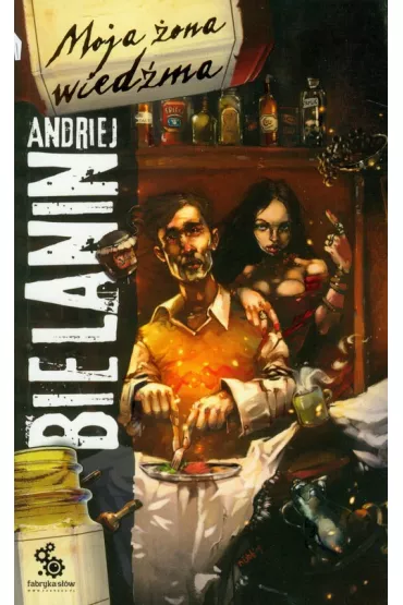 Moja �ona wied�ma - Andriej Bielanin - Bielanin Andriej