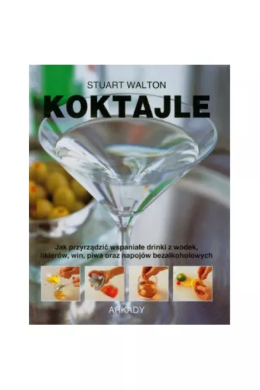 Koktajle. Ponad 600 przepis�w