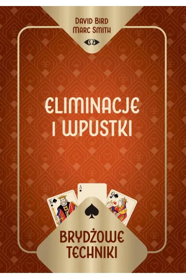 Bryd�owe techniki. Eliminacje i wpustki - David Bird Marc Smith, Smith  Marc