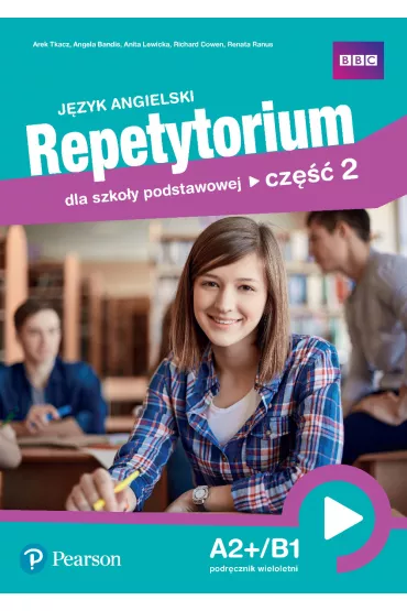 J�zyk angielski. Repetytorium dla szko�y podstawowej. Cz�� 2 A2+/B1. Podr�cznik