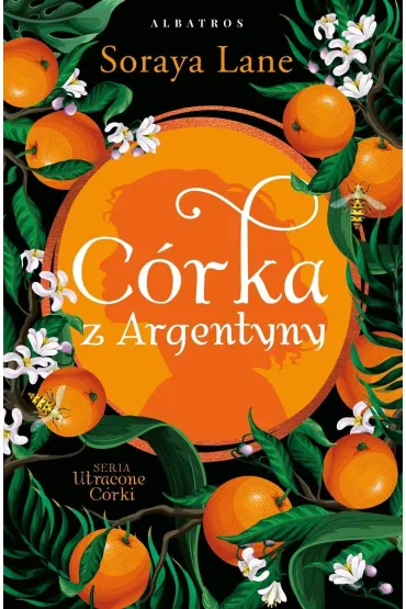 C�rka z Argentyny. Utracone c�rki. Tom 6 - Soraya Lane