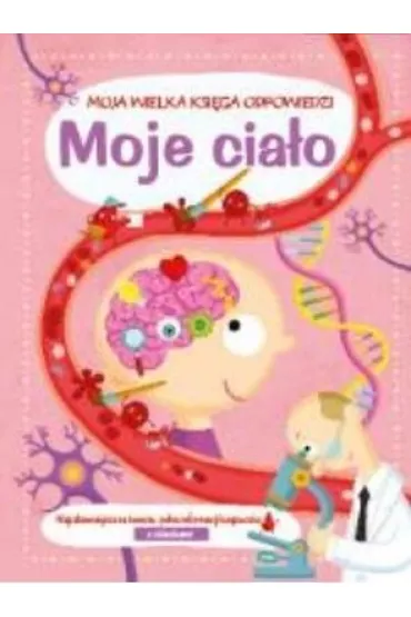 Moje cia�o.  Moja wielka ksi�ga odpowiedzi