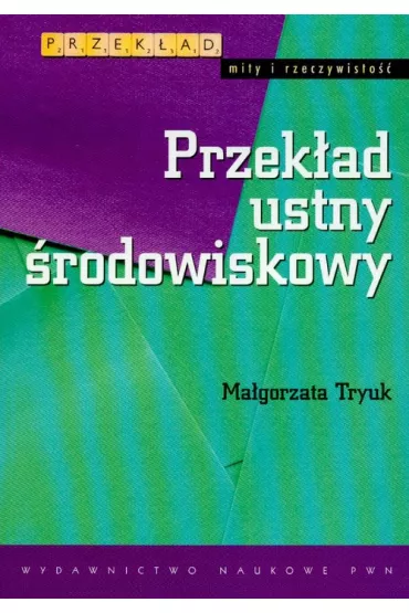 Przek�ad ustny �rodowiskowy - Ma�gorzata Tryuk