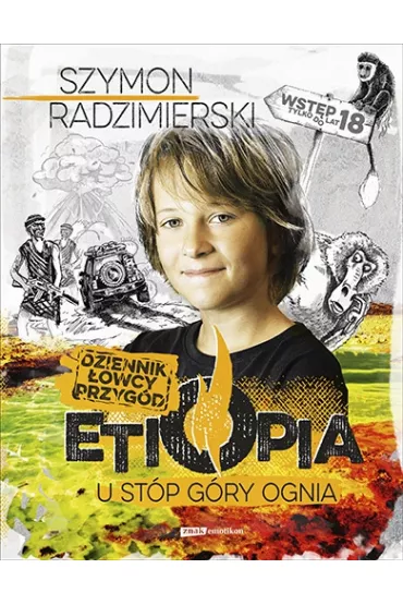 Dziennik �owcy przyg�d. Etiopia. U st�p g�ry ognia - Szymon Radzimierski