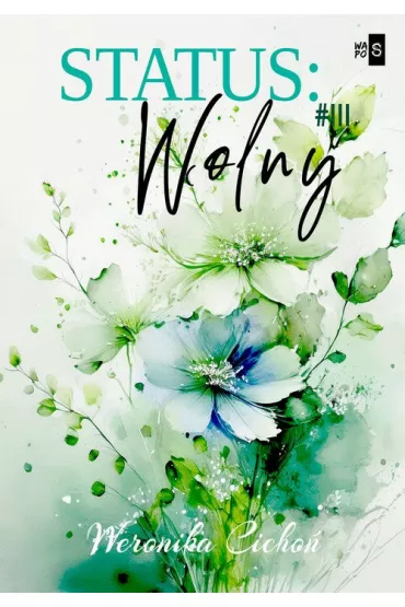 Status: Wolny. Status. Tom 3 - Weronika  Cicho�