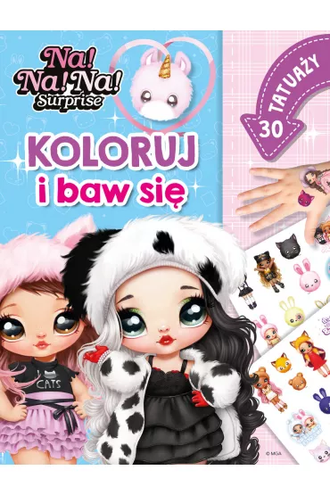 Na! Na! Na! Surprise. Koloruj i baw si�. 30 tatua�y - Monika Kiersnowska