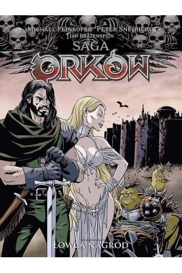 �owca nagr�d. Saga Ork�w. Tom 3 - Michael Peinkofer, Jan  Bratenstein