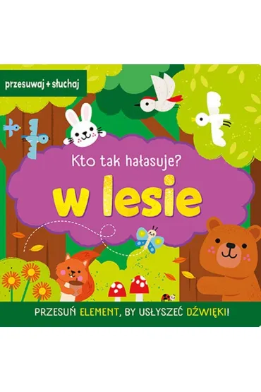 Kto tak ha�asuje? W lesie - Natalia Kawa�ko-Dzikowska