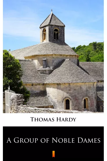 eBook A Group of Noble Dames mobi epub - Thomas Hardy