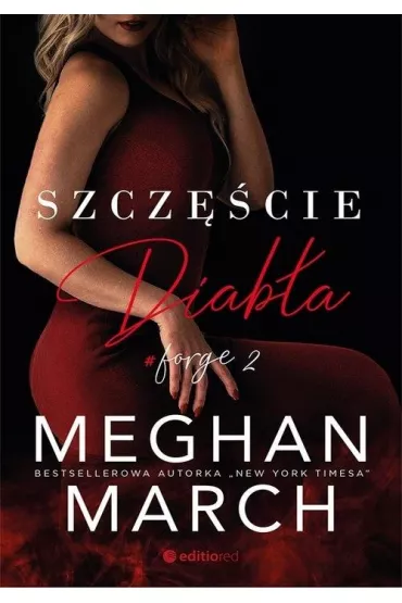 Szcz�cie diab�a. Forge. Tom 2 - Meghan March