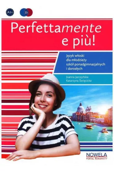 Perfettamente e piu! Podr�cznik + �wiczenia + CD 1B - Joanna Jarczy�ska, Katarzyna �wi�cicka