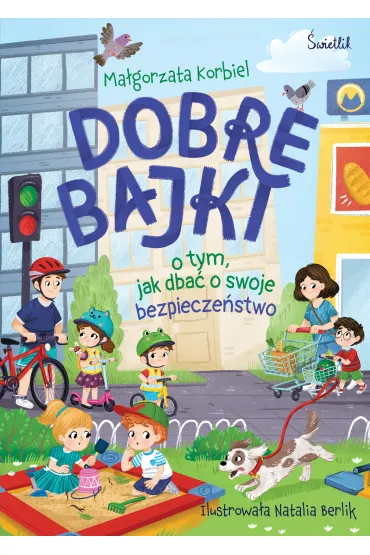 eBook Dobre bajki o tym, jak dba� o swoje bezpiecze�stwo mobi epub - Ma�gorzata Korbiel