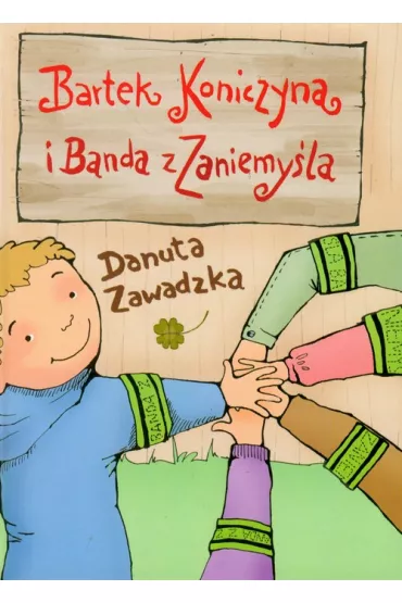 Bartek Koniczyna i Banda z Zaniemy�la - Danuta Zawadzka