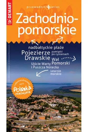 Zachodniopomorskie. Przewodnik + atlas. Polska niezwyk�a /2024