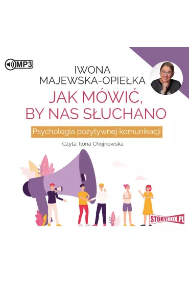 Audiobook Jak m�wi�, by nas s�uchano. Psychologia pozytywnej komunikacji CD - Iwona Majewska-Opie�ka