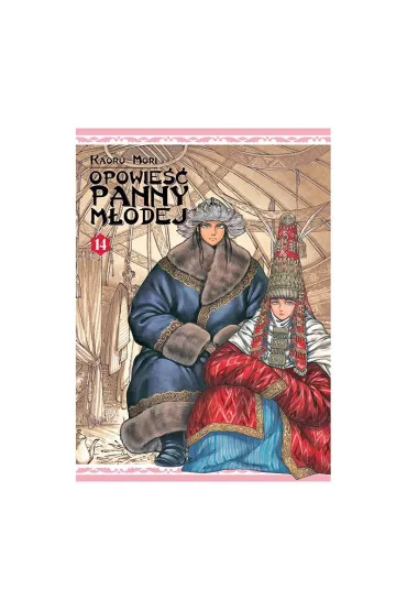 Opowie�� Panny M�odej. Tom 14 - Kaoru Mori
