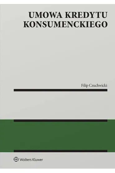 Umowa kredytu konsumenckiego - Filip  Czuchwicki