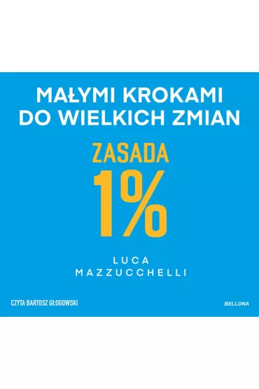 Audiobook Zasada 1%. Maymi krokami do wielkich zmian mp3 - Luca Mazzucchelli
