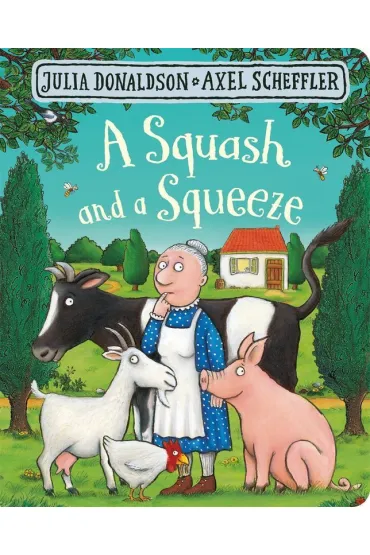 A Squash and a Squeeze wer. angielska - Axel Scheffler, Julia Donaldson