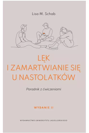 L�k i zamartwianie si� u nastolatk�w. Poradnik z �wiczeniami - Lisa M. Schab